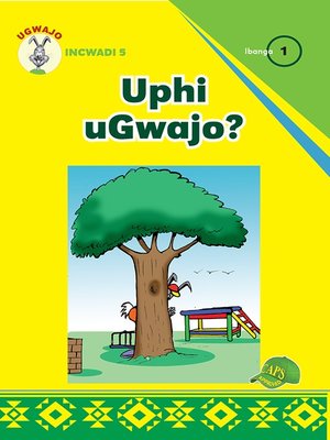cover image of Ugwajo Graded Readers Grade 1, Book 5: Uphi Ugwajo?
